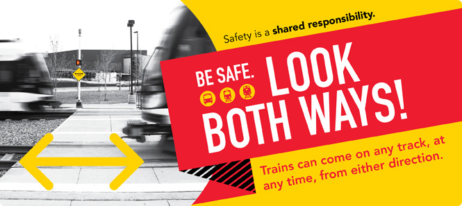 Be Safe! Look Both Ways! Be Safe! Look Both Ways!