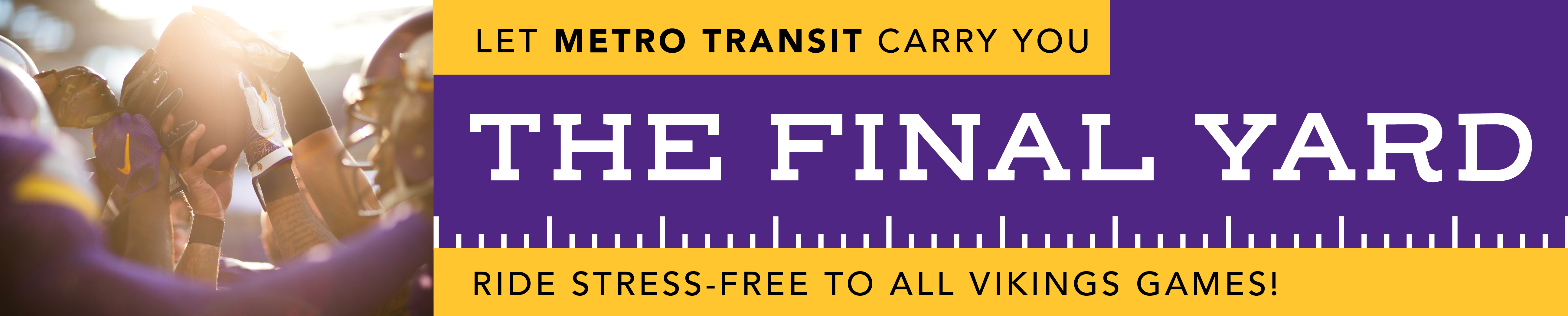 Let Metro Transit carry you the final yard